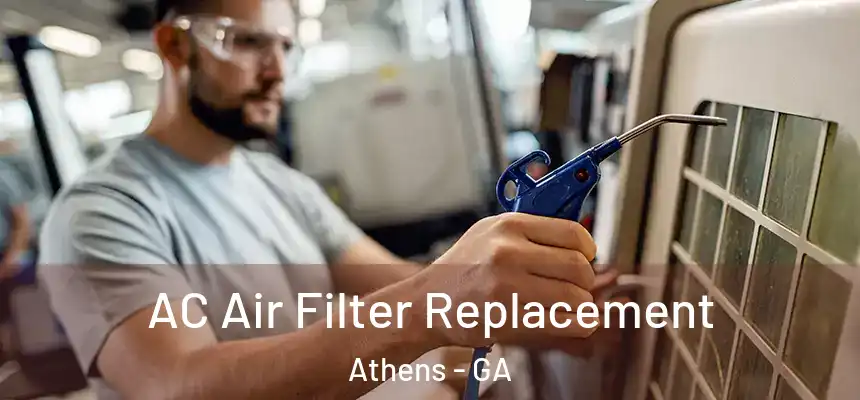 AC Air Filter Replacement Athens - GA