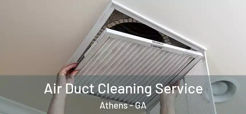  Air Duct Cleaning Service Athens - GA