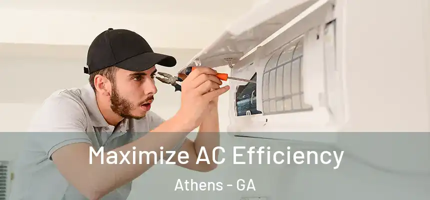  Maximize AC Efficiency Athens - GA