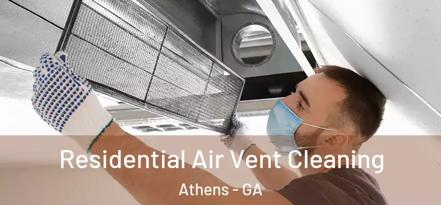  Residential Air Vent Cleaning Athens - GA